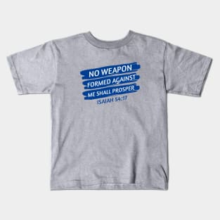 No Weapon Formed Against Me Shall Prosper | Christian Saying Kids T-Shirt